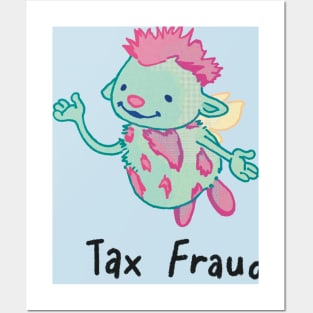 Tax Fraud Bibble Shirt Posters and Art
